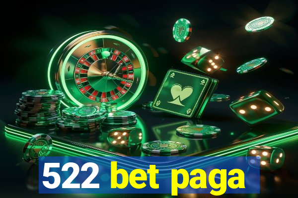 522 bet paga